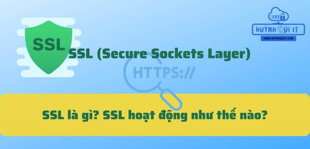 SSL là gì? SSL hoạt động như thế nào?